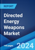 Directed Energy Weapons Market Report by Type (Lethal, Non-Lethal), Application (Homeland Security, Defense), Technology (High Energy Laser, High Power Microwave, Particle Beam), End Use (Ship Based, Land Vehicles, Airborne, Gun Shot), and Region 2024-2032- Product Image