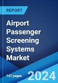 Airport Passenger Screening Systems Market Report by Product (Passenger Screening, Carry-On Baggage Screening), Technology (Metal and Explosive Detection Systems, Advanced Imaging Systems), End-User (Civil Airports, Military Airports), and Region 2024-2032- Product Image