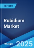 Rubidium Market Report by Production Process (Lepidolite, Pollucite, and Others), Grade (Technical Grade Metal, High-purity Grade), Application Sector (Biomedical Research, Electronics, Specialty Glass, Pyrotechnics, and Others), and Region 2024-2032- Product Image