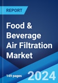 Food & Beverage Air Filtration Market Report by Product (Dust Collector, Mist Collector, Cartridge Collector, HEPA Filter, Baghouse Filter), Application (Food and Ingredients, Dairy, Bottled Water, and Others), and Region 2024-2032- Product Image