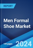 Men Formal Shoe Market Report by Shoe Type (Oxford Shoe, Derby Shoe, Loafer Shoe, Boots Shoe, and Others), Leather Type (Patent Leather, Pebble and Full Grain Leather, Top Grain Leather, Suede Leather), and Region 2024-2032- Product Image