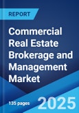 Commercial Real Estate Brokerage and Management Market 2025-2033- Product Image