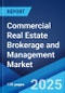 Commercial Real Estate Brokerage and Management Market 2025-2033 - Product Image