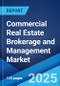 Commercial Real Estate Brokerage and Management Market Report by Type (Brokerage, Management), Solution (Sales, Leasing, and Others), Application (Offices, Industrial, Retail, Multifamily, and Others), and Region 2024-2032 - Product Image