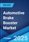 Automotive Brake Booster Market Report by Product Type (Single Diaphragm Booster, Dual Diaphragm Booster, and Others), Vehicle Type (Passenger Cars, Commercial Vehicles), End-User (OEMs, Replacement), and Region 2024-2032 - Product Thumbnail Image