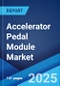 Accelerator Pedal Module Market Report by Pedal Material (Plastic, Metal), Pedal Type (Floor Mounted, Suspended), Vehicle Type (Passenger Vehicle, Commercial Vehicle), End-User (OEM, Aftermarket), and Region 2024-2032 - Product Thumbnail Image