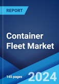Container Fleet Market Report by Type (Dry Container, Reefer Container, Tank Container, Special Container), End User (Automotive, Oil and Gas, Food, Mining and Minerals, Agriculture, and Others), and Region 2024-2032- Product Image