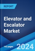 Elevator and Escalator Market Report by Type (Elevators, Escalators, Moving Walkways), Service (New Installation, Maintenance and Repair, Modernization), End Use (Residential, Commercial), and Region 2024-2032- Product Image