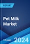 Pet Milk Market Report by Pet Type (Dog, Cat), Product Form (Powder, Liquid), Distribution Channel (Specialty Stores, Mass Retail Stores, Direct-to-Consumers, Online Stores, and Others), and Region 2024-2032 - Product Image