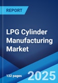 LPG Cylinder Manufacturing Market Report by Material (Steel, Aluminum), Size (4 Kg - 15 Kg, 16 Kg - 25 Kg, 25 Kg - 50 Kg, More than 50 Kg), End User (Domestic, Commercial, Industrial), and Region 2024-2032- Product Image