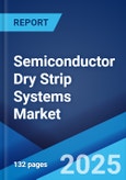 Semiconductor Dry Strip Systems Market Report by Type (Element Semiconductor, Compound Semiconductor), Application (Consumer Electronics, Automotive, Industrial, and Others), and Region 2024-2032- Product Image