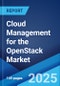 Cloud Management for the OpenStack Market 2025-2033 - Product Image