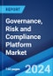 Governance, Risk and Compliance Platform Market Report by Deployment Model, Solution, Component, Service, End-User, Industry Vertical, and Region 2024-2032 - Product Thumbnail Image