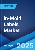 In-Mold Labels Market Report by Material, Technology, Printing Technology, Printing Inks, End-Use, and Region 2024-2032- Product Image