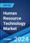 Human Resource Technology Market Report by Application, Type, End-Use Industry, Company Size, and Region 2024-2032 - Product Image