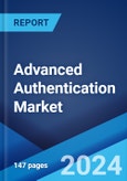 Advanced Authentication Market Report by Authentication Methods, Deployment, Solution, End-User Industry, and Region 2024-2032- Product Image