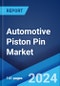 Automotive Piston Pin Market Report by Material, Coating Type, Vehicle Type, Fuel Type, Sales Channel, and Region 2024-2032 - Product Image