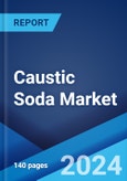 Caustic Soda Market Report by Product Type, Manufacturing Process, Grade, Application, and Region 2024-2032- Product Image