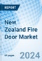 New Zealand Fire Door Market (2023-2029) Size, Trends, Segmentation, Revenue, Outlook, Companies, Share, Growth, Analysis, Value, Industry & Forecast: Market Forecast By Mechanism, By Product Type, By Application, By Mode Of Application And Competitive Landscape - Product Thumbnail Image