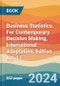 Business Statistics. For Contemporary Decision Making, International Adaptation. Edition No. 11 - Product Image