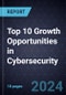 Top 10 Growth Opportunities in Cybersecurity, 2024 - Product Thumbnail Image