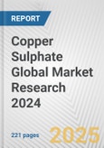 Copper Sulphate Global Market Research 2024- Product Image