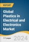 Global Plastics in Electrical and Electronics Market Size, Share & Trends Analysis Report by Polymer (ABS, PP), Application (Wires & Cables, Electrical Insulation), Region, and Segment Forecasts, 2024-2030 - Product Thumbnail Image