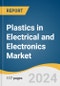 Plastics in Electrical and Electronics Market Size, Share & Trends Analysis Report by Polymer (ABS, PP), Application (Wires & Cables, Electrical Insulation), Region, and Segment Forecasts, 2024-2030 - Product Thumbnail Image