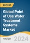 Global Point of Use Water Treatment Systems Market Size, Share & Trends Analysis Report by Technology (Reverse Osmosis), Device (Tabletop Pitchers), Application (Residential), Region, and Segment Forecasts, 2024-2030 - Product Thumbnail Image