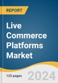 Live Commerce Platforms Market Size, Share & Trends Analysis Report by Category (Apparel & Fashion, Cosmetics & Personal Care, Consumer Electronics, Furnishing), Region (Asia-Pacific, North America), and Segment Forecasts, 2024-2030- Product Image