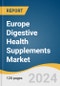 Europe Digestive Health Supplements Market Size, Share & Trends Analysis Report by Product (Prebiotics, Probiotics, Symbiotics, Enzymes, Fulvic Acids), Form, Type, Distribution Channel, Country, and Segment Forecasts, 2024-2030 - Product Image