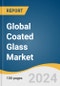 Global Coated Glass Market Size, Share & Trends Analysis Report by Coating (Hard, Soft), Application (Architectural, Automotive, Optical), Region (NA, Europe, APAC, CSA, MEA), and Segment Forecasts, 2024-2030 - Product Image