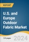 U.S. and Europe Outdoor Fabric Market Size, Share & Trends Analysis Report by Material (Polyester, Acrylic, Olefin, Marine Vinyl, Cotton, PTFE, PVC, Other), Region (U.S., Europe), and Segment Forecasts, 2024-2030 - Product Image