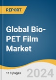 Global Bio-PET Film Market Size, Share & Trends Analysis Report by Type (Laminating Film, Universal Film, Electrical Insulating Film, Capacitor Film), Application, Region, and Segment Forecasts, 2024-2030- Product Image