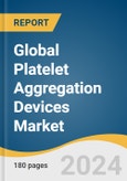 Global Platelet Aggregation Devices Market Size, Share & Trends Analysis Report by Product Type (Systems & Instruments, Consumables & Accessories), Application, End-use, Region, and Segment Forecasts, 2024-2030- Product Image