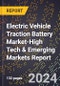 2024 Global Forecast for Electric Vehicle Traction Battery Market (2025-2030 Outlook)-High Tech & Emerging Markets Report - Product Thumbnail Image