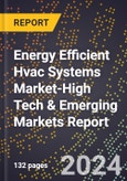 2024 Global Forecast for Energy Efficient Hvac Systems Market (2025-2030 Outlook)-High Tech & Emerging Markets Report- Product Image