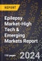 2024 Global Forecast for Epilepsy Market (2025-2030 Outlook)-High Tech & Emerging Markets Report - Product Image