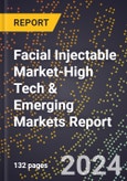 2024 Global Forecast for Facial Injectable Market (2025-2030 Outlook)-High Tech & Emerging Markets Report- Product Image