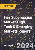 2024 Global Forecast for Fire Suppression Market (2025-2030 Outlook)-High Tech & Emerging Markets Report- Product Image