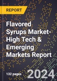 2024 Global Forecast for Flavored Syrups Market (2025-2030 Outlook)-High Tech & Emerging Markets Report- Product Image
