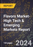 2024 Global Forecast for Flavors Market (2025-2030 Outlook)-High Tech & Emerging Markets Report- Product Image