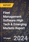 2024 Global Forecast for Fleet Management Software (2025-2030 Outlook)-High Tech & Emerging Markets Report - Product Image