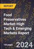 2024 Global Forecast for Food Preservatives Market (2025-2030 Outlook)-High Tech & Emerging Markets Report- Product Image