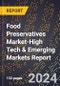 2024 Global Forecast for Food Preservatives Market (2025-2030 Outlook)-High Tech & Emerging Markets Report - Product Thumbnail Image