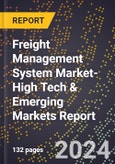 2024 Global Forecast for Freight Management System Market (2025-2030 Outlook)-High Tech & Emerging Markets Report- Product Image