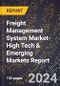 2024 Global Forecast for Freight Management System Market (2025-2030 Outlook)-High Tech & Emerging Markets Report - Product Thumbnail Image