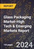 2024 Global Forecast for Glass Packaging Market (2025-2030 Outlook)-High Tech & Emerging Markets Report- Product Image