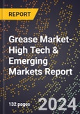 2024 Global Forecast for Grease Market (2025-2030 Outlook)-High Tech & Emerging Markets Report- Product Image