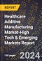2024 Global Forecast for Healthcare Additive Manufacturing Market (2025-2030 Outlook)-High Tech & Emerging Markets Report - Product Image